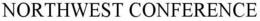 NORTHWEST CONFERENCE