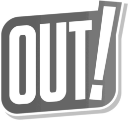 OUT!