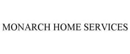 MONARCH HOME SERVICES