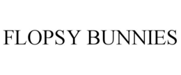 FLOPSY BUNNIES