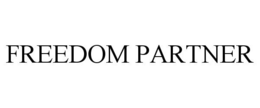FREEDOM PARTNER