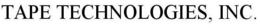 TAPE TECHNOLOGIES, INC.