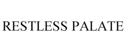 RESTLESS PALATE