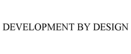 DEVELOPMENT BY DESIGN