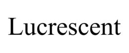 LUCRESCENT