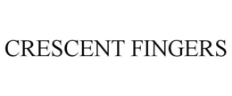 CRESCENT FINGERS