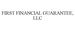 FIRST FINANCIAL GUARANTEE, LLC
