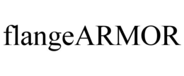 FLANGEARMOR
