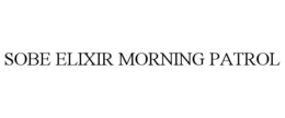 SOBE ELIXIR MORNING PATROL