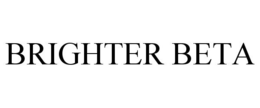 BRIGHTER BETA