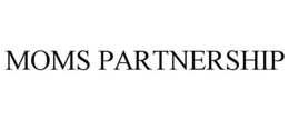 MOMS PARTNERSHIP
