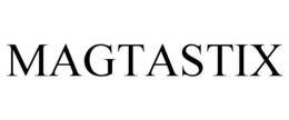 MAGTASTIX