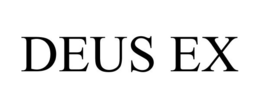 DEUS EX