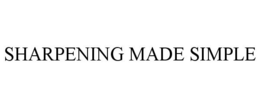 SHARPENING MADE SIMPLE