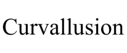 CURVALLUSION