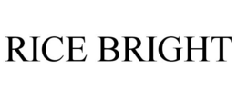 RICE BRIGHT