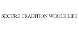 SECURE TRADITION WHOLE LIFE