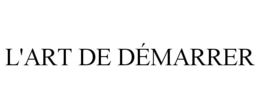L'ART DE DÉMARRER