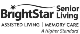 BRIGHTSTAR SENIOR LIVING ASSISTED LIVING MEMORY CARE A HIGHER STANDARD