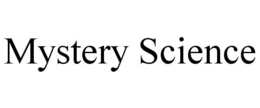 MYSTERY SCIENCE