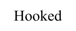 HOOKED