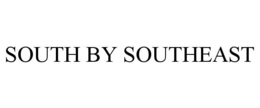 SOUTH BY SOUTHEAST