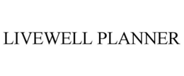 LIVEWELL PLANNER