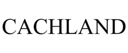 CACHLAND