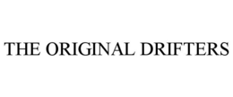 THE ORIGINAL DRIFTERS