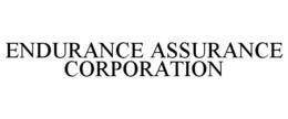ENDURANCE ASSURANCE CORPORATION