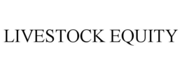 LIVESTOCK EQUITY