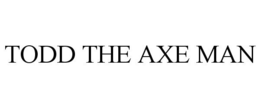 TODD THE AXE MAN