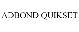 ADBOND QUIKSET