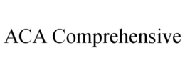 ACA COMPREHENSIVE