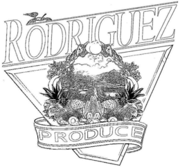 RODRIGUEZ PRODUCE