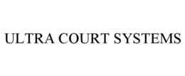 ULTRA COURT SYSTEMS