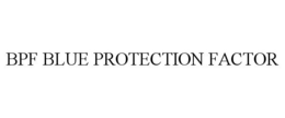 BPF BLUE PROTECTION FACTOR
