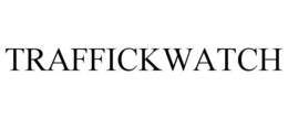 TRAFFICKWATCH