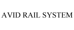 AVID RAIL SYSTEM