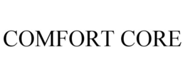 COMFORT CORE