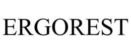 ERGOREST