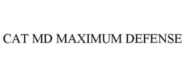 CAT MD MAXIMUM DEFENSE