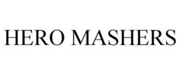 HERO MASHERS