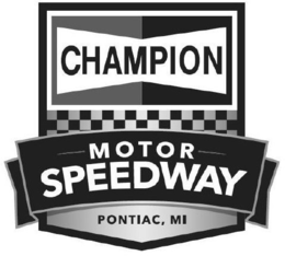CHAMPION MOTOR SPEEDWAY PONTIAC, MI