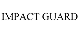IMPACT GUARD