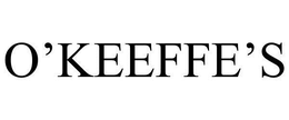 O'KEEFFE'S