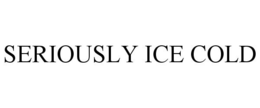 SERIOUSLY ICE COLD