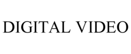 DIGITAL VIDEO