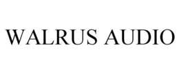 WALRUS AUDIO