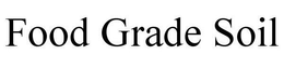 FOOD GRADE SOIL